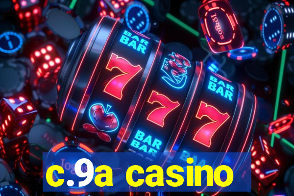 c.9a casino